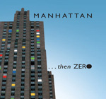 Manhattan …then Zero CD cover.